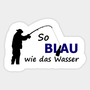 So Blau wie das Wasser Sticker